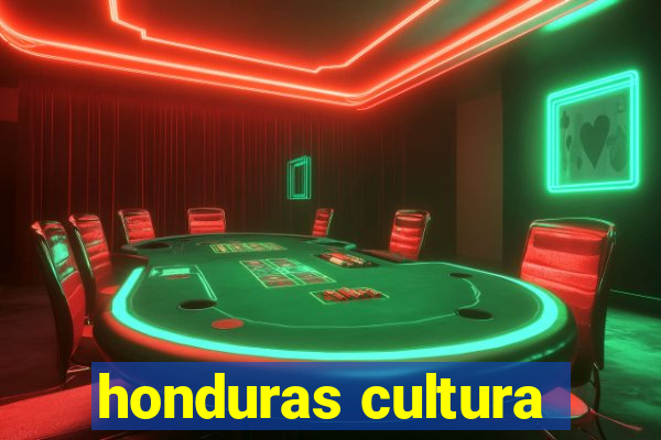 honduras cultura